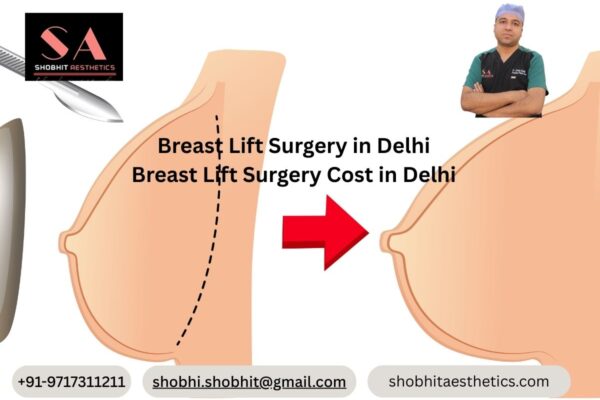 Breast Lift Surgery Cost in Delhi and India – Full Guide Breast Lift Surgery Cost in Delhi and India