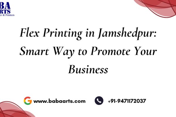 Flex Printing in Jamshedpur: Smart Way to Promote Your Business Flex Printing in Jamshedpur: Smart Way to Promote Your Business