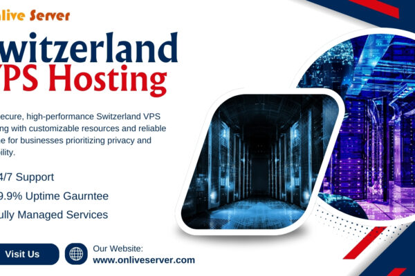 Onlive Server’s Switzerland VPS Hosting: The Smart Choice for Digital Success  Switzerland VPS Hosting