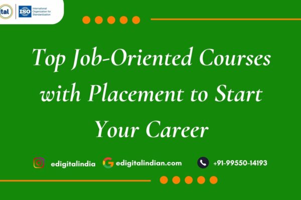 Top Job-Oriented Courses with Placement to Start Your Career Top Job-Oriented Courses with Placement to Start Your Career