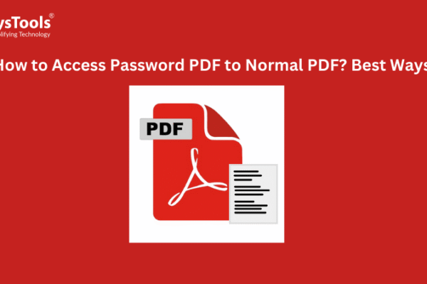 How to Access Password PDF to Normal PDF? Best Methods