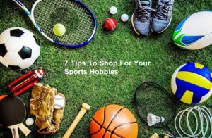 7 Tips To Shop For Your Sports Hobbies While Being On Benefits!