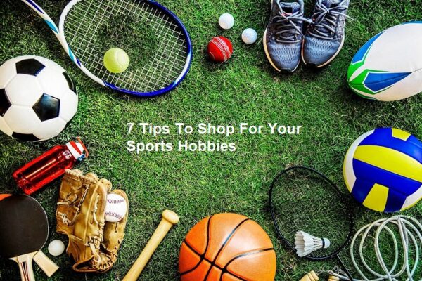 7 Tips To Shop For Your Sports Hobbies While Being On Benefits! 7 Tips To Shop For Your Sports Hobbies While Being On Benefits!