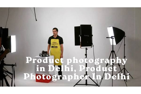 Product Photography in Delhi : Finding the Right Product Photographer in Delhi