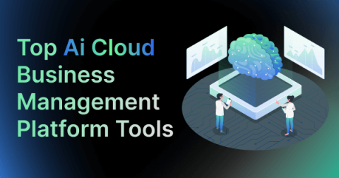 Top AI Cloud Business Management Platform Tools