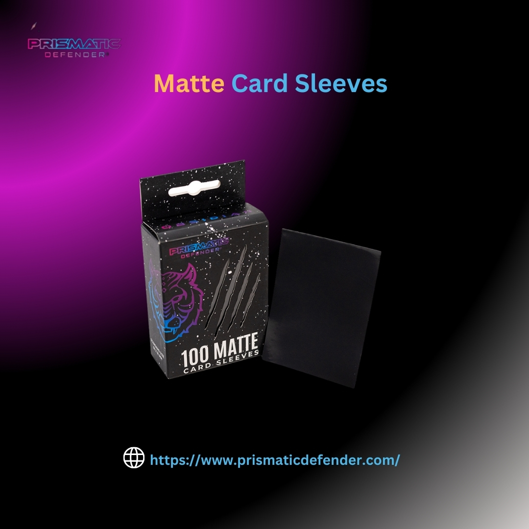 What makes matte sleeves the best choice for protecting trading cards