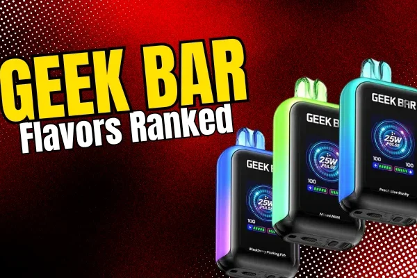Geek Bar Flavors: Exploring the Variety and What to Expect