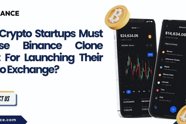 Why Crypto Startups Must Choose Binance Clone for Launching Their Crypto Exchange?