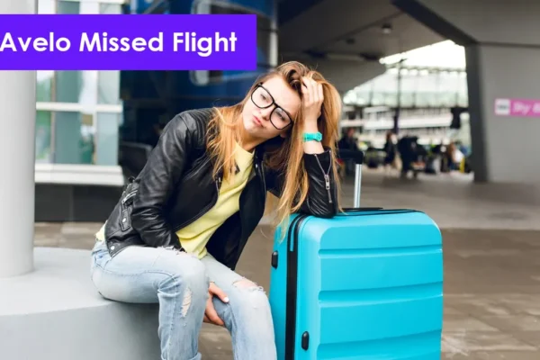 Guide to Missing Your Avelo Flight: What to Do  avelo airlines missed flight policy