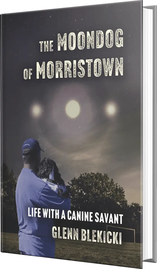 The Moondog of Morristown Book by Writer Glenn Blekicki